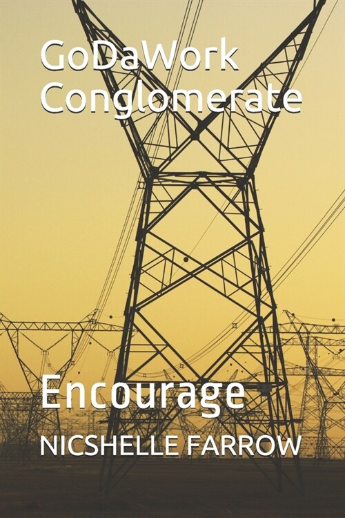 GoDaWork Conglomerate: Encourage (Paperback)