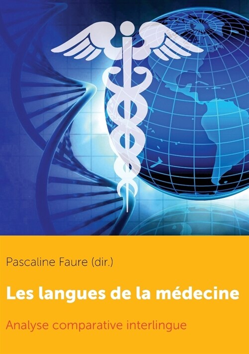 Les Langues de la M?ecine: Analyse Comparative Interlingue (Paperback)