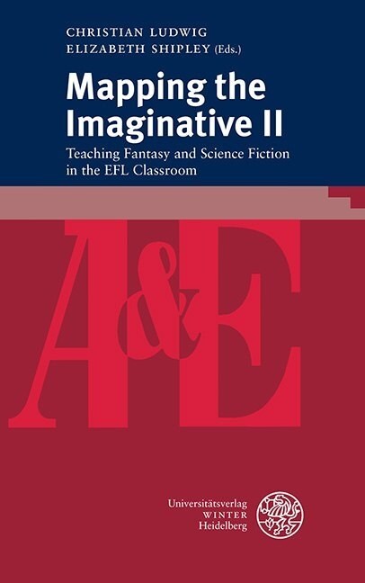 Mapping the Imaginative II: Teaching Fantasy and Science Fiction in the Efl Classroom (Paperback)