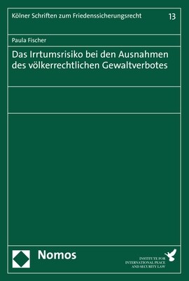 Das Irrtumsrisiko Bei Den Ausnahmen Des Volkerrechtlichen Gewaltverbotes (Paperback)