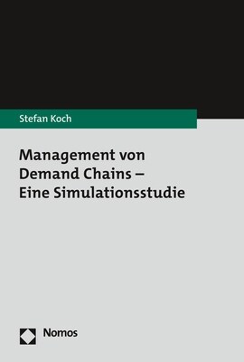 Management Von Demand Chains - Eine Simulationsstudie (Paperback)