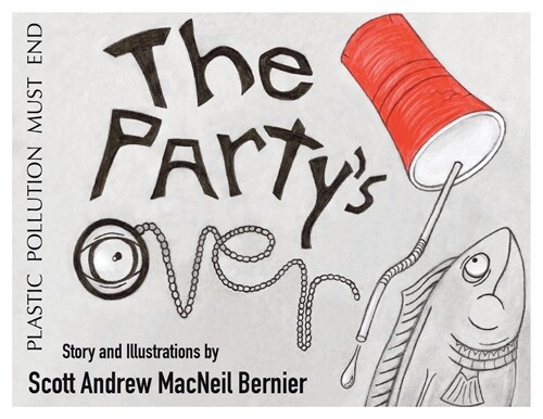 The Partys Over!: Plastic Pollution Must End (Paperback)