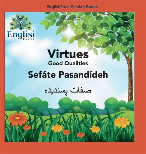 Englisi Farsi Persian Books Virtues Sef?e Pasand?eh: In Persian, English & Finglisi: Virtues Sef?e Pasand?eh (Hardcover, 4)