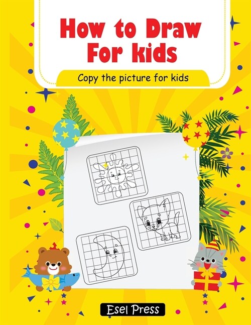 How To Draw Copy the Picture for Kids: Activity Book for Kids to Learn to Draw Cute Stuff (Paperback)