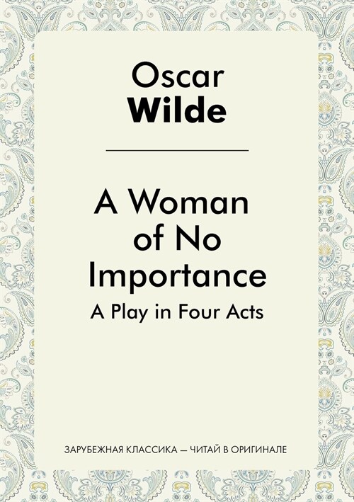 A Woman of No Importance (Paperback)