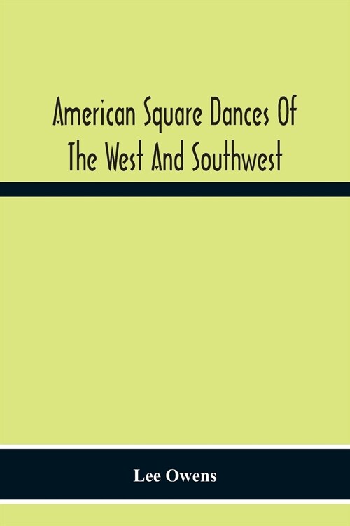 American Square Dances Of The West And Southwest (Paperback)
