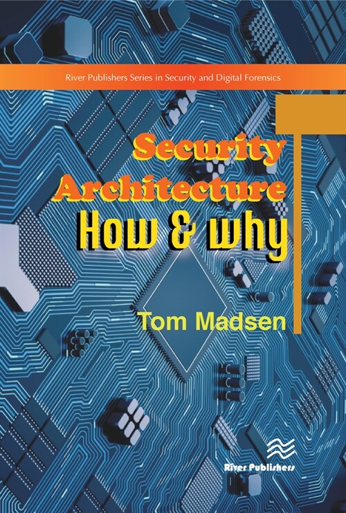 Security Architecture - How & Why (Hardcover)