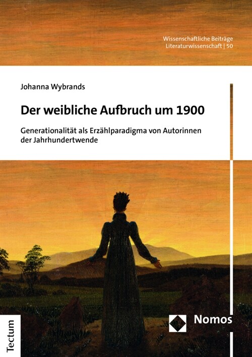 Der Weibliche Aufbruch Um 1900: Generationalitat ALS Erzahlparadigma Von Autorinnen Der Jahrhundertwende (Paperback)