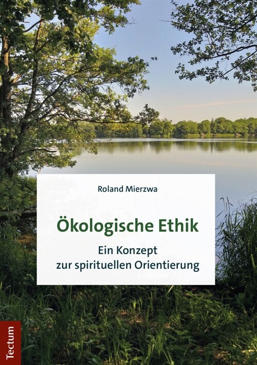 Okologische Ethik: Ein Konzept Zur Spirituellen Orientierung (Paperback)