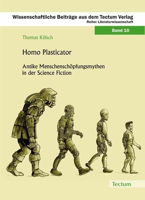 Homo Plasticator: Antike Menschenschopfungsmythen in Der Science Fiction (Paperback)