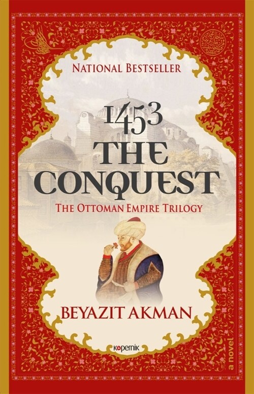 1453 the Conquest: The Ottoman Empire Trilogy (Paperback)