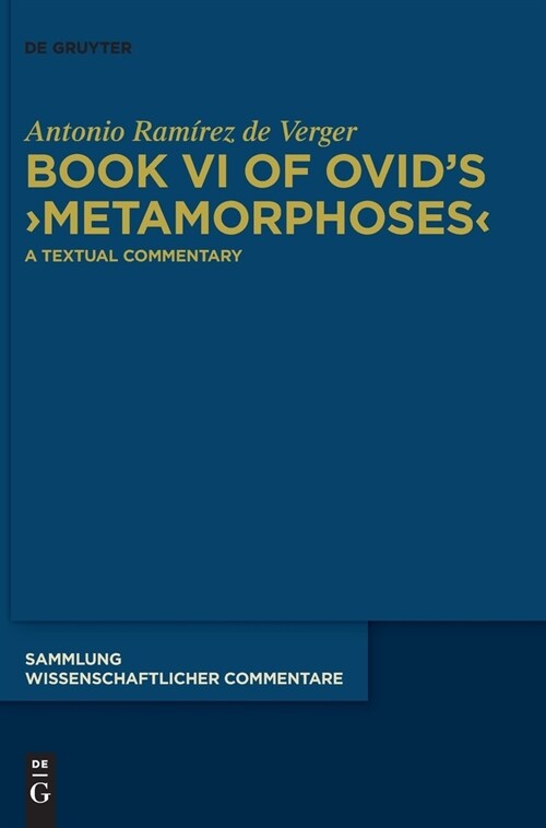 Book VI of Ovids Metamorphoses: A Textual Commentary (Hardcover)