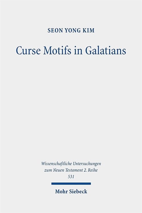Curse Motifs in Galatians: An Investigation Into Pauls Rhetorical Strategies (Paperback)