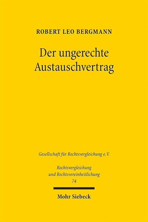 Der Ungerechte Austauschvertrag: Die Rechtsfolgen Anfanglicher Aquivalenzstorungen Am Beispiel Des Grundstuckskaufvertrages: Ein Korrekturversuch Auf (Hardcover)