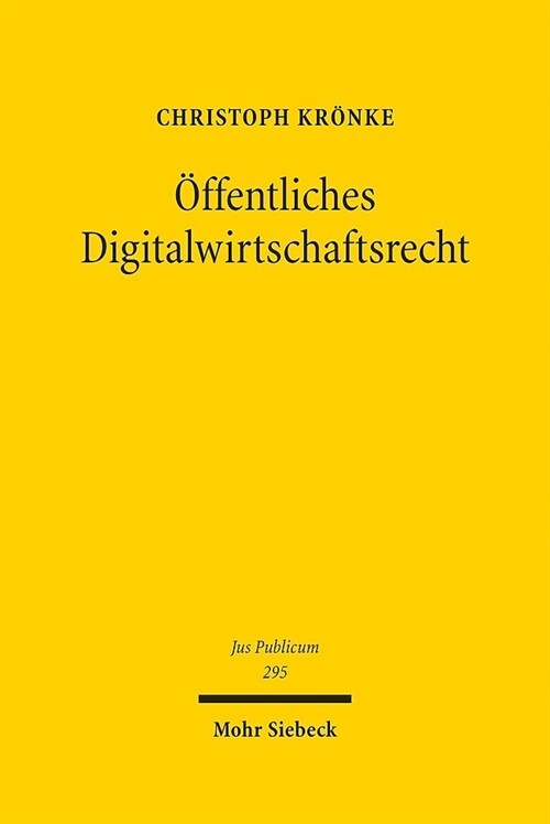 Offentliches Digitalwirtschaftsrecht: Grundlagen - Herausforderungen Und Konzepte - Perspektiven (Hardcover)