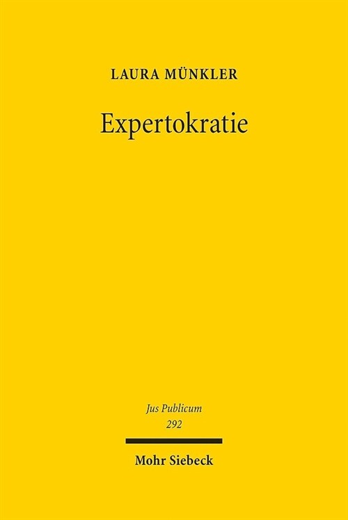 Expertokratie: Zwischen Herrschaft Kraft Wissens Und Politischem Dezisionismus (Hardcover)