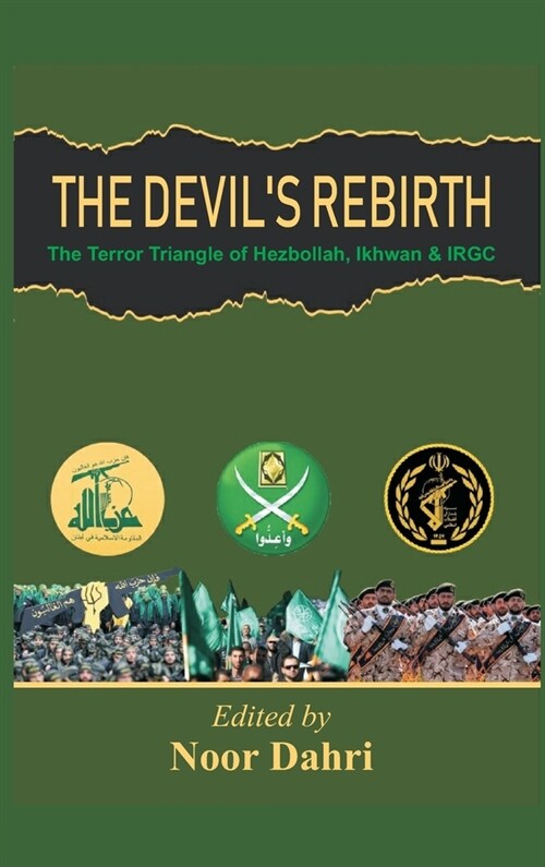 The Devils Rebirth: The Terror Triangle of Ikhwan, IRGC and Hezbollah (Hardcover)