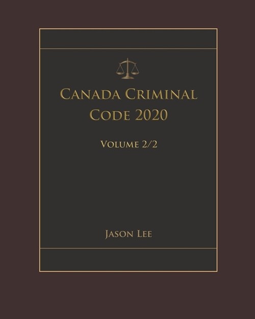 Canada Criminal Code 2020 Volume 2/2 (Paperback)