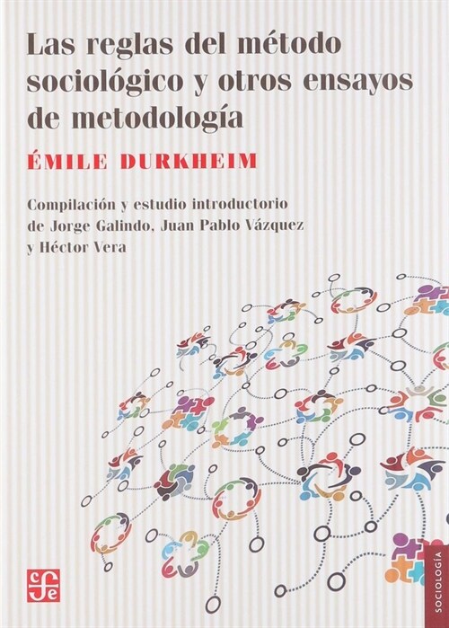 REGLAS DEL METODO SOCIOLOGICO Y OTROS ENSAYOS METODOLOGIA (Book)