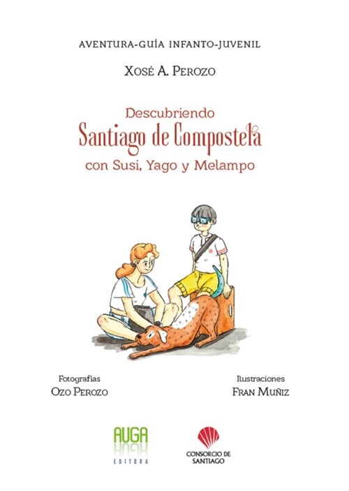 DESCUBRIENDO SANTIAGO DE COMPOSTELA CON SUSI YAGO Y MELAMP (Hardcover)