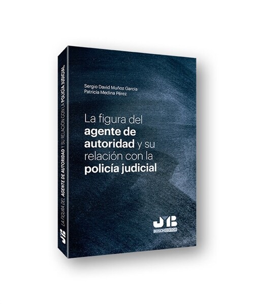 LA FIGURA DEL AGENTE DE AUTORIDAD Y SU RELACION CON LA POLIC (Book)