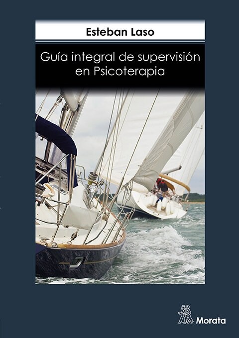 GUIA INTEGRAL DE SUPERVISION EN PSICOTERAPIA (Book)