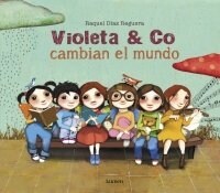 Violeta & Co. Cambian El Mundo / Violet & Co. Change the World (Hardcover)