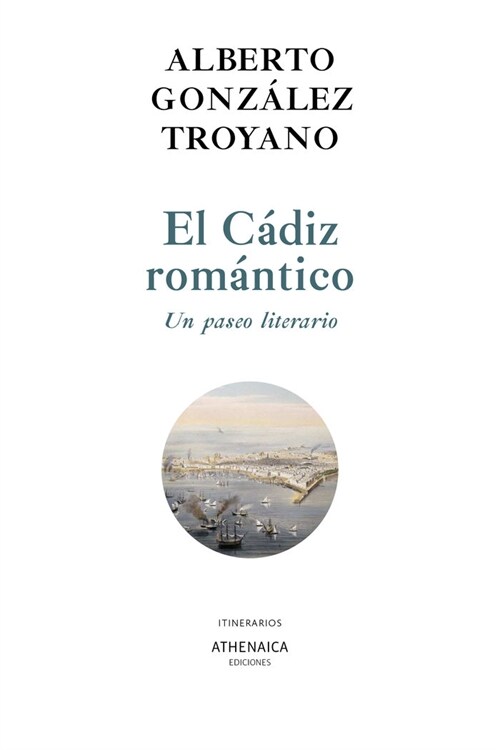 CADIZ ROMANTICO UN PASEO LITERARIO,EL (Paperback)