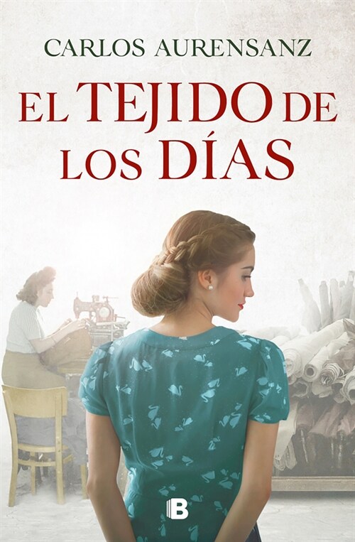 El Tejido de Los D?s / The Fabric of the Days (Hardcover)
