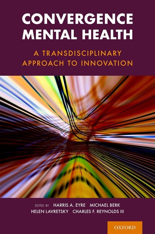 Convergence Mental Health: A Transdisciplinary Approach to Innovation (Paperback)