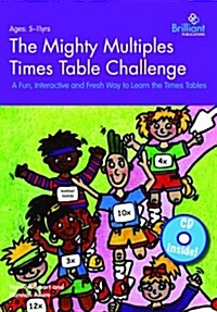 The Mighty Multiples Times Table Challenge : A Fun, Interactive and Fresh Way to Learn the Times Tables (Multiple-component retail product)
