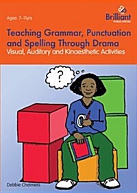 Teaching Grammar, Punctuation and Spelling Through Drama (Paperback)