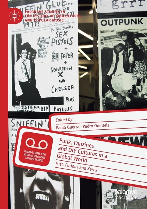 Punk, Fanzines and DIY Cultures in a Global World: Fast, Furious and Xerox (Paperback, 2020)