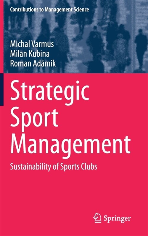 Strategic Sport Management: Sustainability of Sports Clubs (Hardcover, 2021)