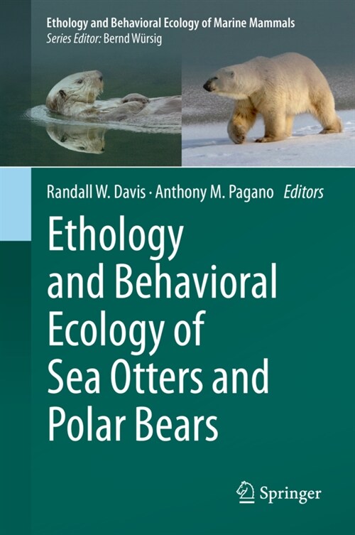 Ethology and Behavioral Ecology of Sea Otters and Polar Bears (Hardcover, 2021)