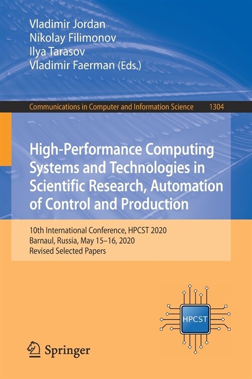 High-Performance Computing Systems and Technologies in Scientific Research, Automation of Control and Production: 10th International Conference, Hpcst (Paperback, 2020)