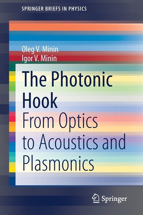 The Photonic Hook: From Optics to Acoustics and Plasmonics (Paperback, 2021)