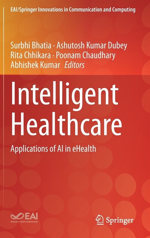 Intelligent Healthcare: Applications of AI in Ehealth (Hardcover, 2021)