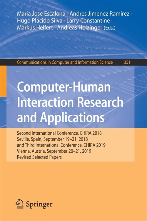 Computer-Human Interaction Research and Applications: Second International Conference, Chira 2018, Seville, Spain, September 19-21, 2018 and Third Int (Paperback, 2021)