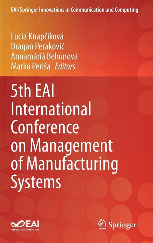 5th EAI International Conference on Management of Manufacturing Systems (Hardcover)