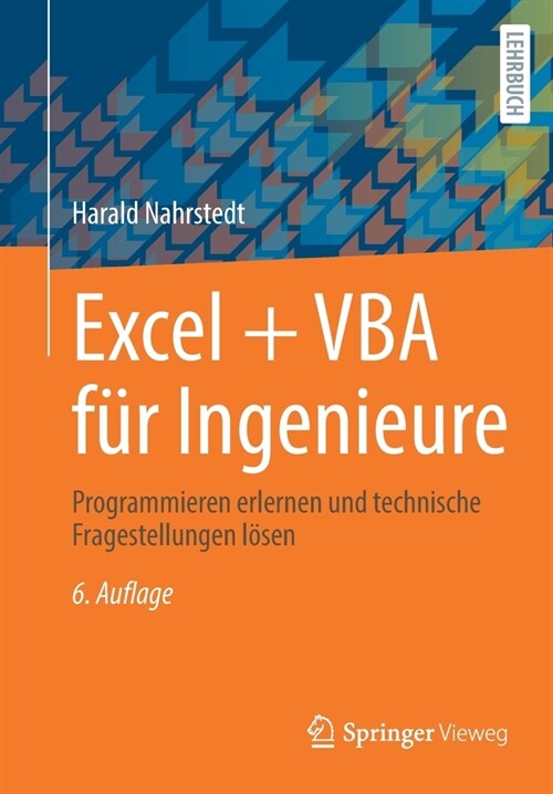 Excel + VBA F? Ingenieure: Programmieren Erlernen Und Technische Fragestellungen L?en (Paperback, 6, 6., Akt. U. Ube)
