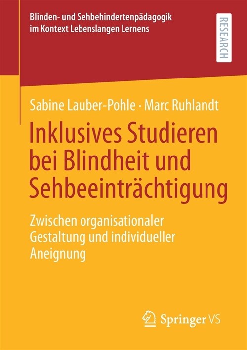 Inklusives Studieren Bei Blindheit Und Sehbeeintr?htigung: Zwischen Organisationaler Gestaltung Und Individueller Aneignung (Paperback, 1. Aufl. 2021)