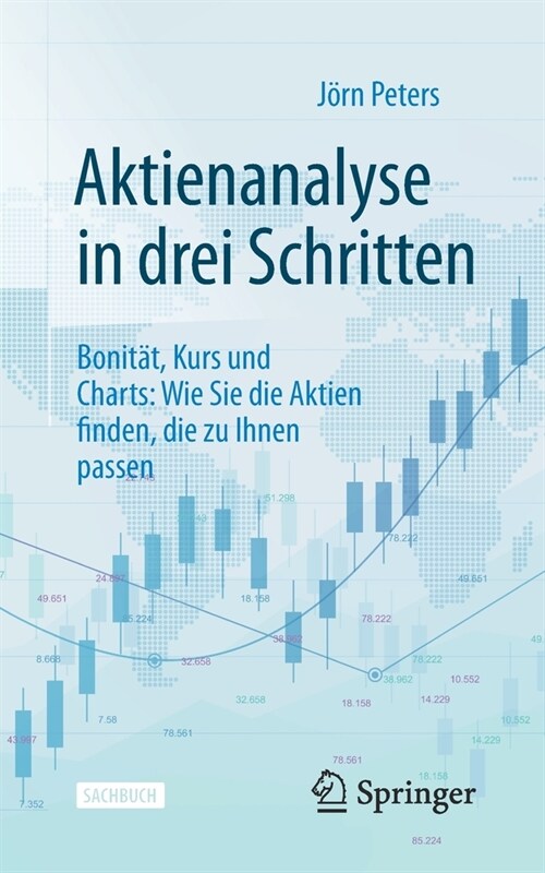 Aktienanalyse in Drei Schritten: Bonit?, Kurs Und Charts: Wie Sie Die Aktien Finden, Die Zu Ihnen Passen (Paperback, 1. Aufl. 2021)
