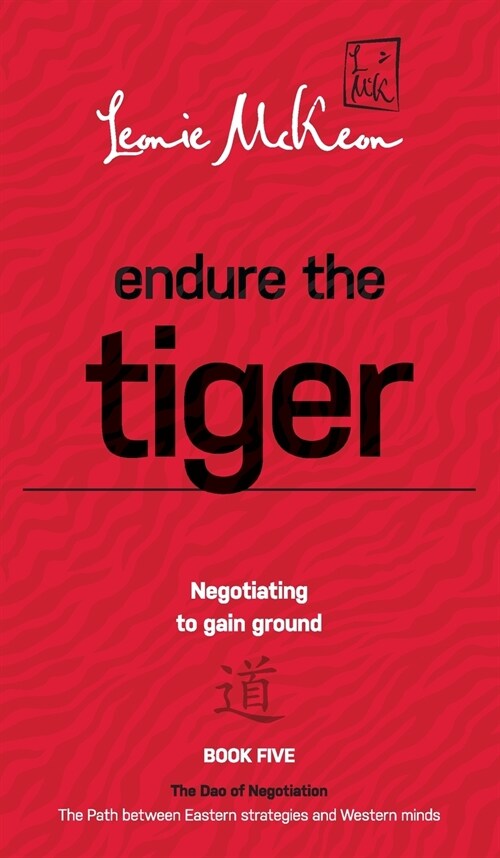 Endure the Tiger: Negotiating to gain ground (Hardcover, English)