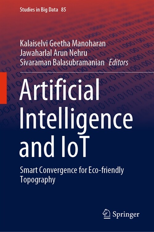 Artificial Intelligence and Iot: Smart Convergence for Eco-Friendly Topography (Hardcover, 2021)