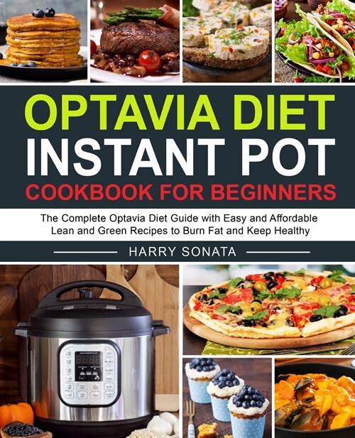 Optavia Diet Instant Pot Cookbook for Beginners (Paperback)