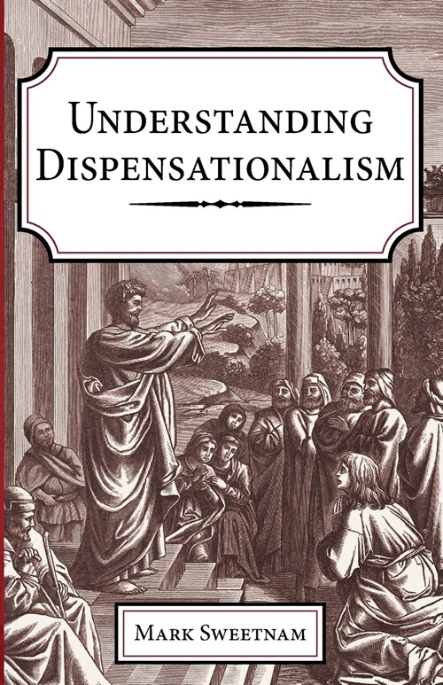 Understanding Dispensationalism (Paperback)