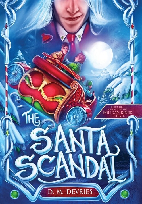 The Santa Scandal: From the Journal of the Holiday Kings - Entry 1 (Hardcover)