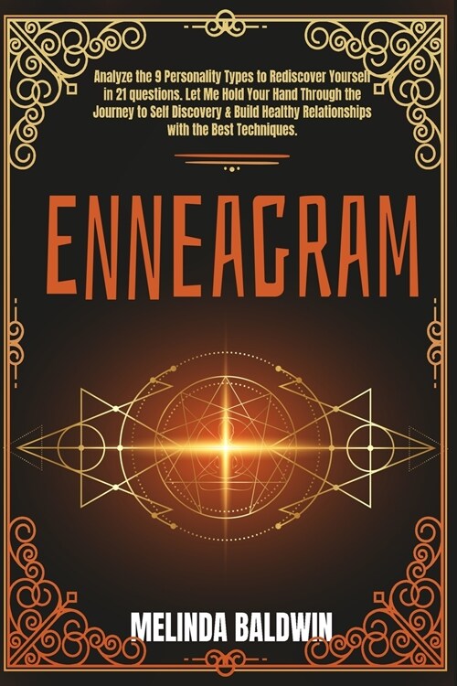 Enneagram: 2 Books in 1: Analyze The 9 Personality Types to Rediscover Yourself In 21 Questions and Build Healthy Relationships w (Paperback)