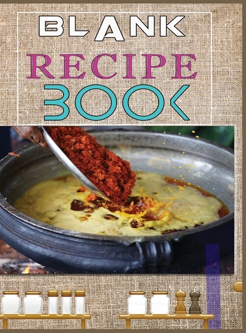 Blank Recipe Book: Blank Recipe Book To Write In Blank Cooking Book Recipe Journal 100 Recipe Journal and Organizer: blank recipe book jo (Hardcover)